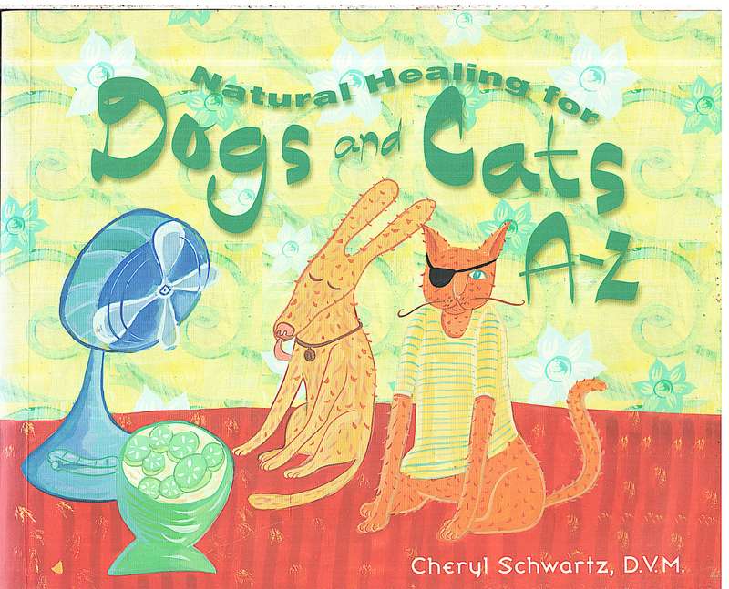 Natural Healing for Dogs and Cats A-Z - Cheryl Schwartz