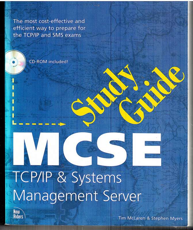 MCSE Study Guide: TCP/IP & Systems Management Server - Tim McLaren et al [Book only, No CD-ROM]