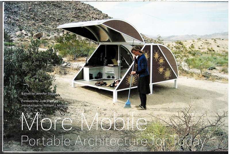 More Mobile: Portable Architecture for Today - Jennifer Siegal (Ed)