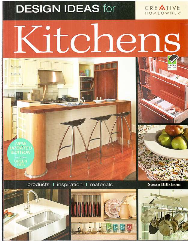Design Ideas for Kitchens - Susan Hillstrom (Creative Homeowner)