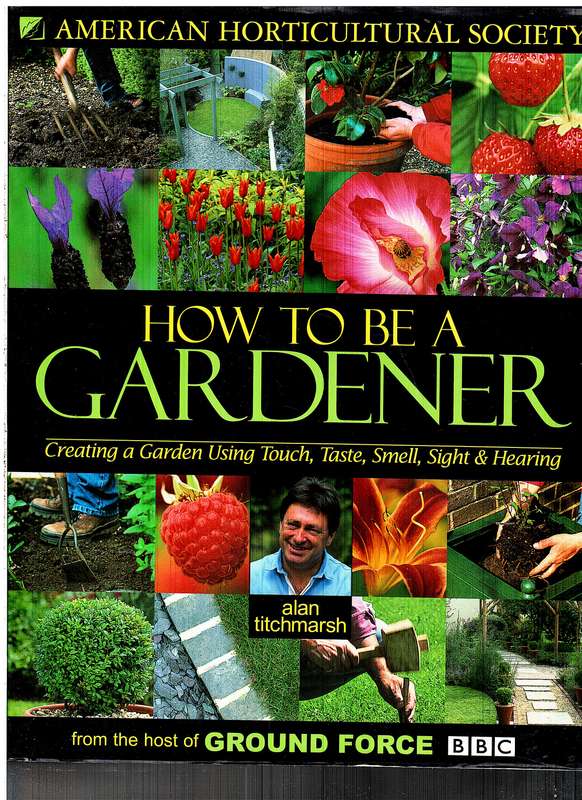 How To Be A Gardener - Alan Titchmarsh