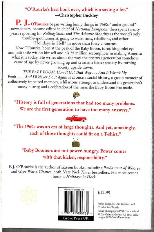 The Baby Boom: How It Got That Way And It Wasn't My Fault And I'll Never Do It Again - PJ O'Rourke
