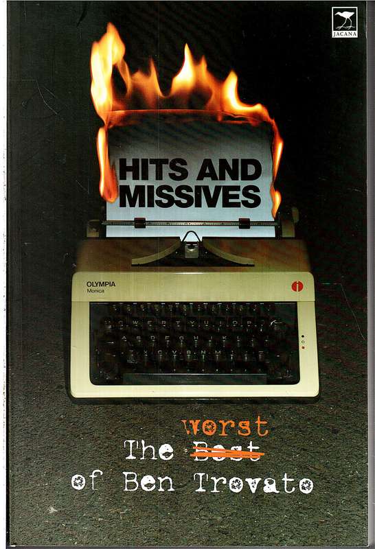 Hits and Missives: The Worst of Ben Trovato - Ben Trovato
