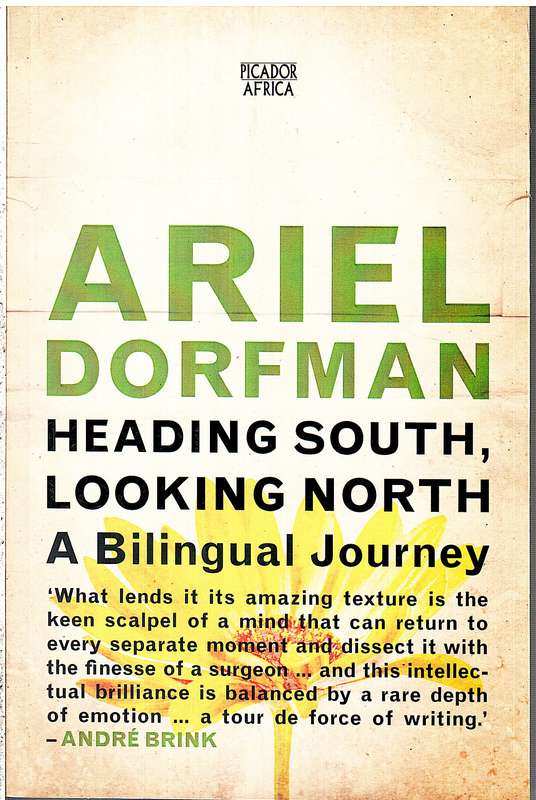 Heading South, Looking North - Ariel Dorfman