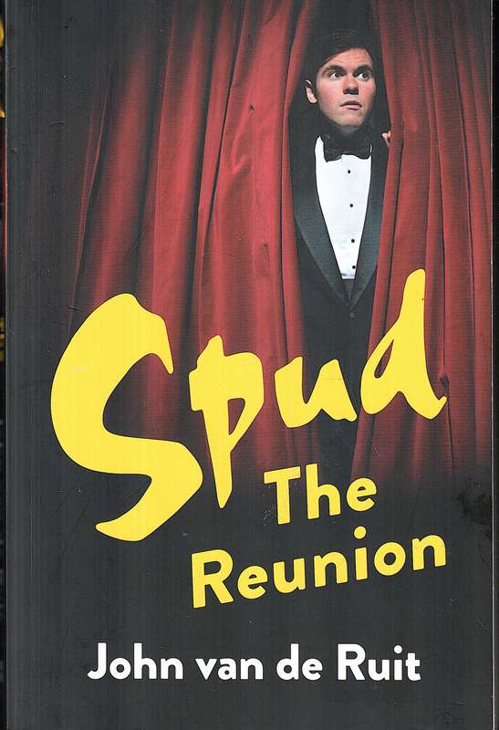 Spud: The Reunion - John van de Ruit