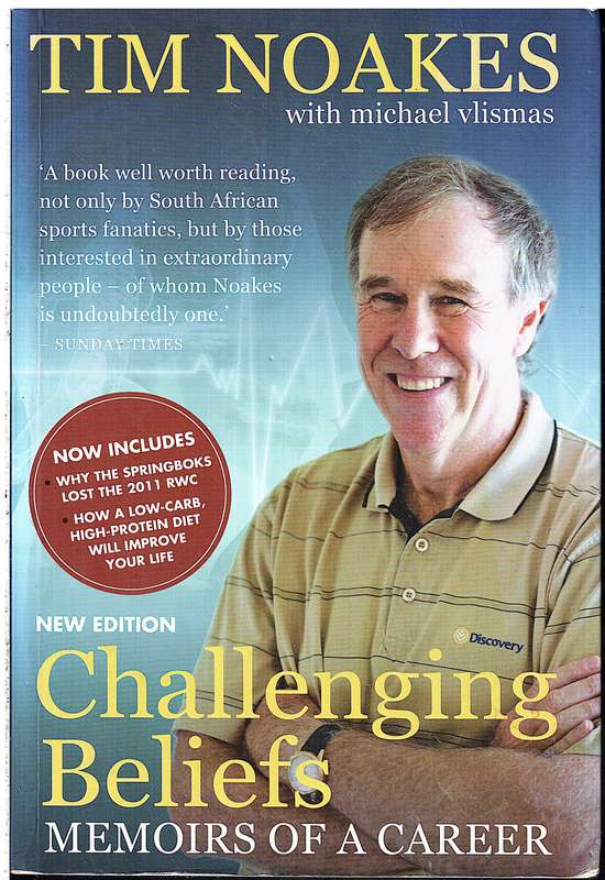 Challenging Beliefs: Memoirs of a Career - Tim Noakes (with Michael Vlismas)