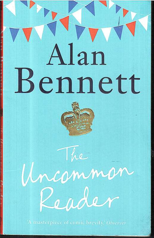 The Uncommon Reader - Alan Bennett