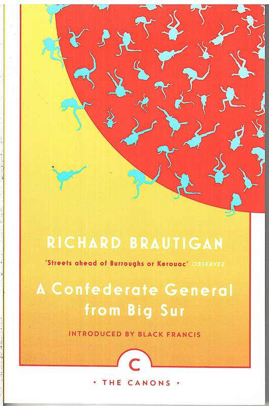 A Confederate General From Big Sur - Richard Brautigan