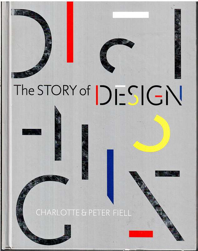The Story of Design -  Charlotte & Peter Fiell