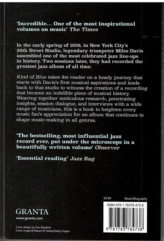 Kind of Blue: Miles Davis and the Making of a Masterpiece - Ashley Kahn