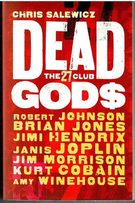 Dead Gods: The 27 Club - Chris Salewicz