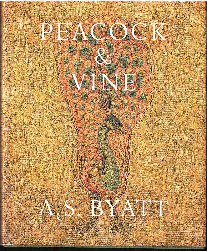 Peacock & Vine - AS Byatt