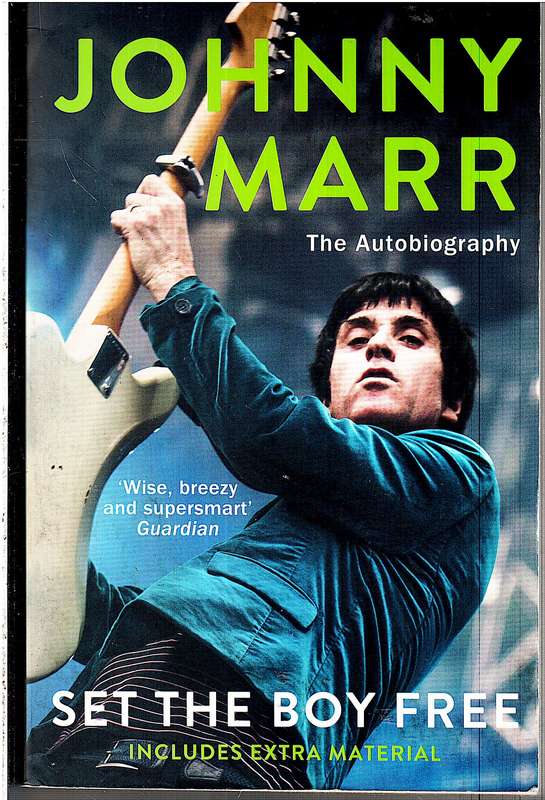 Set The Boy Free: The Autobiography - Johnny Marr