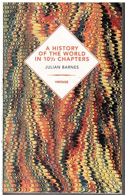 A History of the World in 10 1/2 Chapters - Julian Barnes