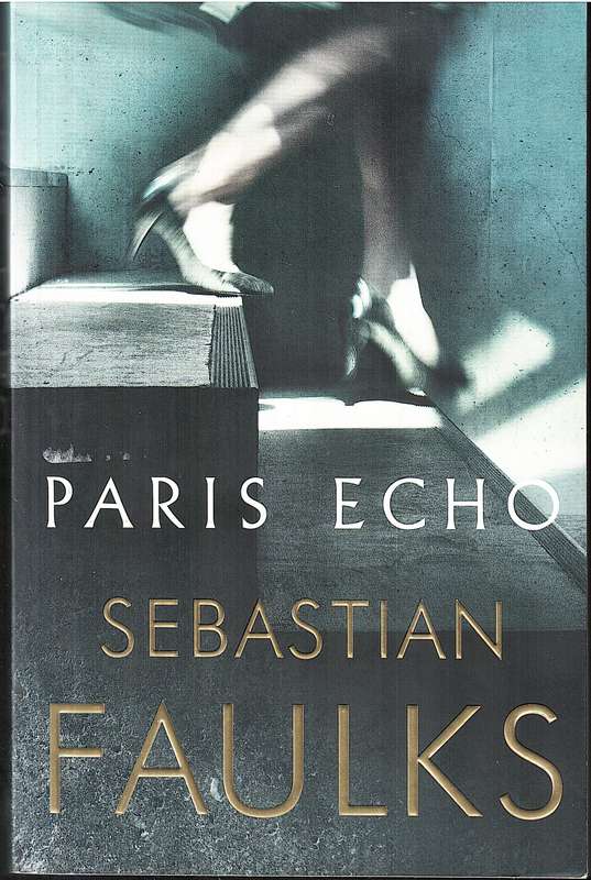 Paris Echo - Sebastian Faulks