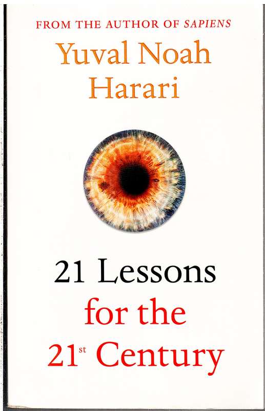 21 Lessons for the 21st Century - Harari, Y