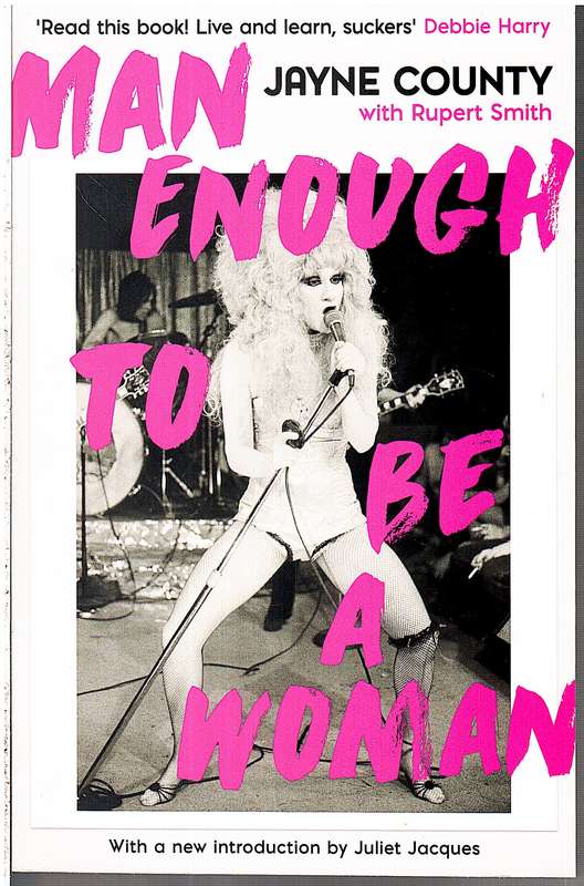 Man Enough to Be a Woman - Jayne County (with Rupert Smith)