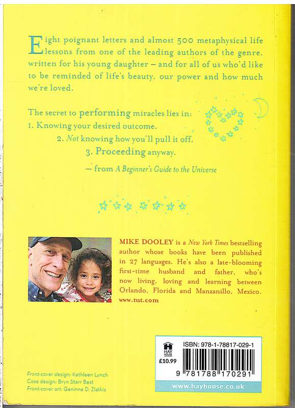 A Beginner's Guide To The Universe: Uncommon Ideas For Living An Unusually Happy Life - Mike Dooley