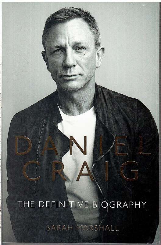 Daniel Craig: The Definitive Biography - Sarah Marshall