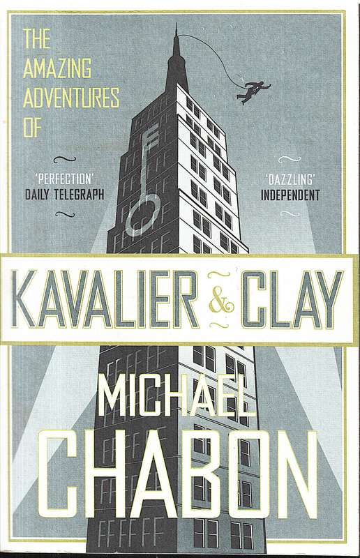 The Amazing Adventures of Kavalier & Clay - Michael Chabon