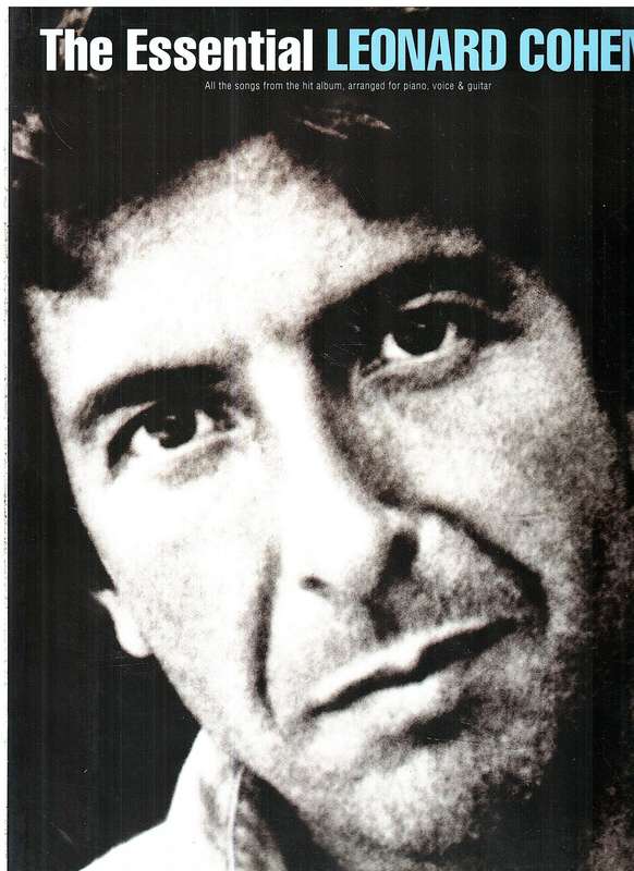 The Essential Leonard Cohen Piano / Vocal / Guitar Folio