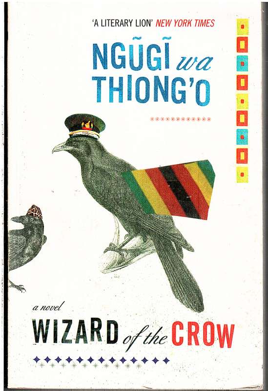 Wizard of the Crow - Ngugi wa Thiongo