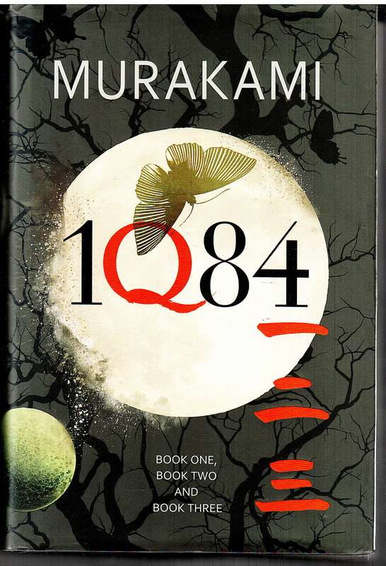 1Q84: Book One, Book Two and Book Three - Haruki Murakami