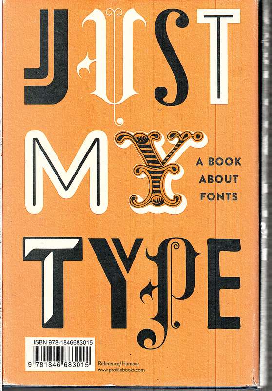 Just My Type: A Book About Fonts - Simon Garfield