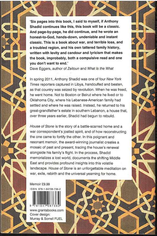 House of Stone: A Memoir of Home, Family and a Lost Middle East - Anthony Shadid