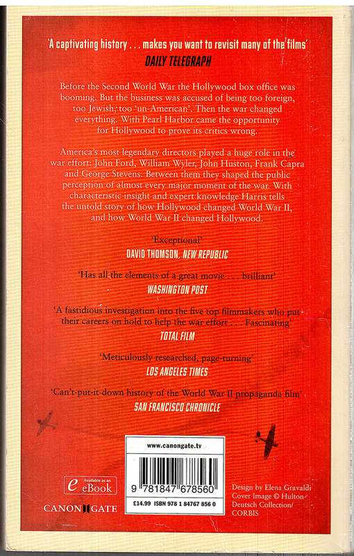 Five Came Back: A Story of Hollywood and the Second World War - Mark Harris