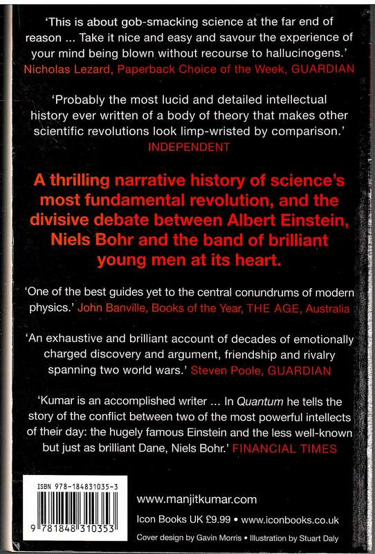 Quantum: Einstein, Bohr and the Great Debate About the Nature of Reality - Manjit Kumar