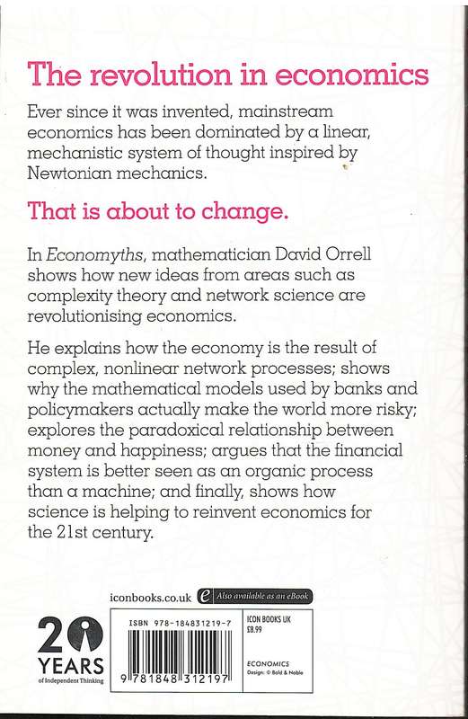 Economyths: How the Science of Complex Systems is Transforming Economic Thought - David Orrell