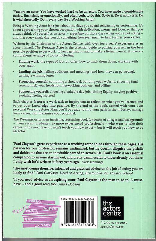 The Working Actor: The Essential Guide to a Successful Career - Paul Clayton