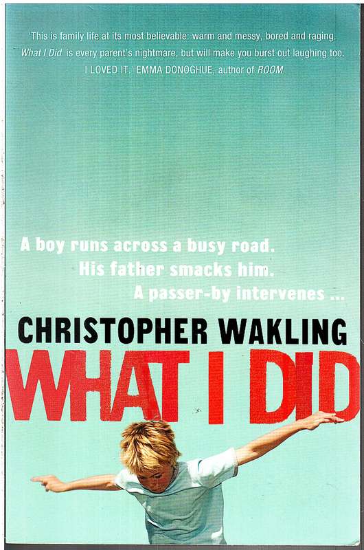 What I Did - Christopher Wakling