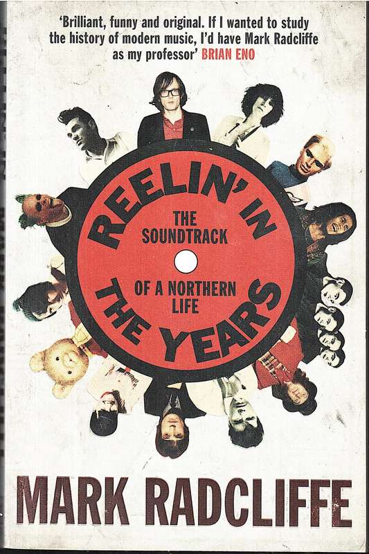Reelin' in the Years: The Soundtrack of a Northern Life - Mark Radcliffe