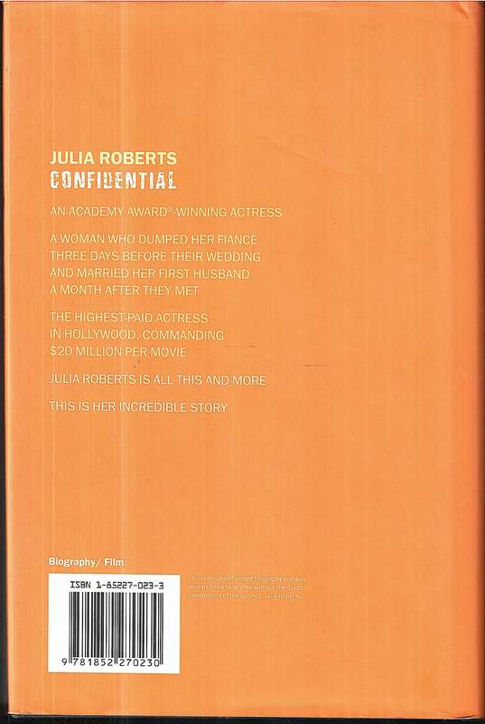 Julia Roberts Confidential: The Unofficial Biography - Paul Donnelley