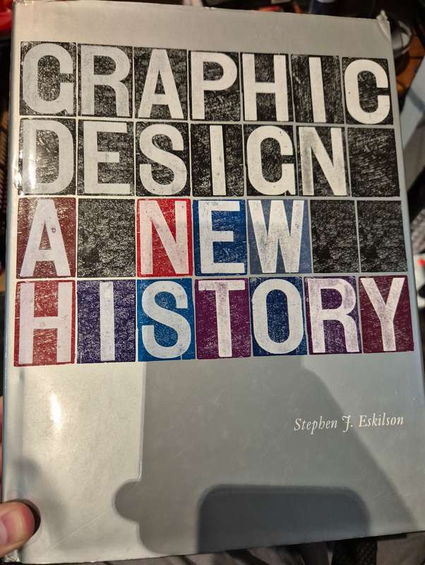 Graphic Design: A New History - Stephen J Eskilson