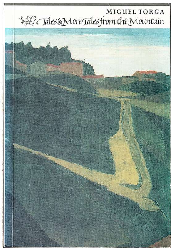 Tales and More Tales From The Mountain - Miguel Torga