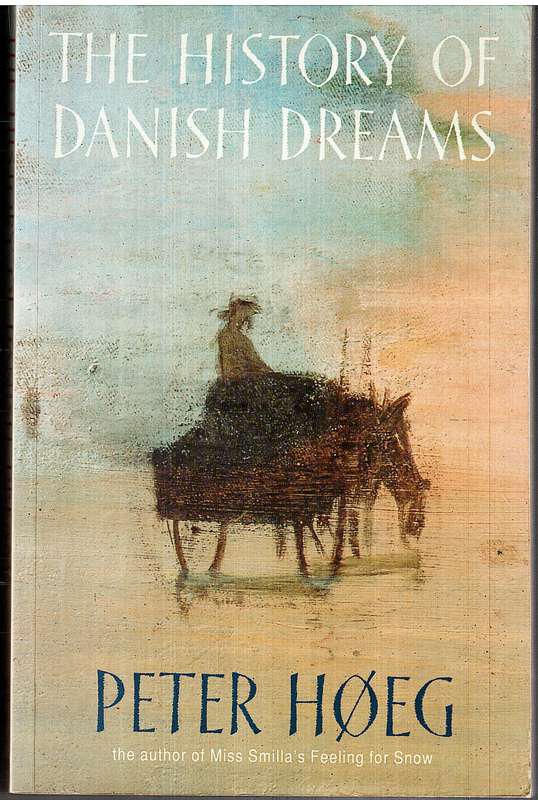 The History of Danish Dreams - Peter Hoeg