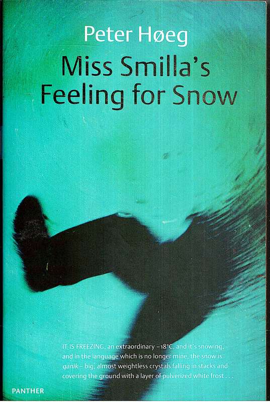 Miss Smilla's Feeling For Snow - Peter Hoeg