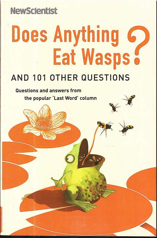 Does Anything Eat Wasps? and 101 Other Questions - New Scientist