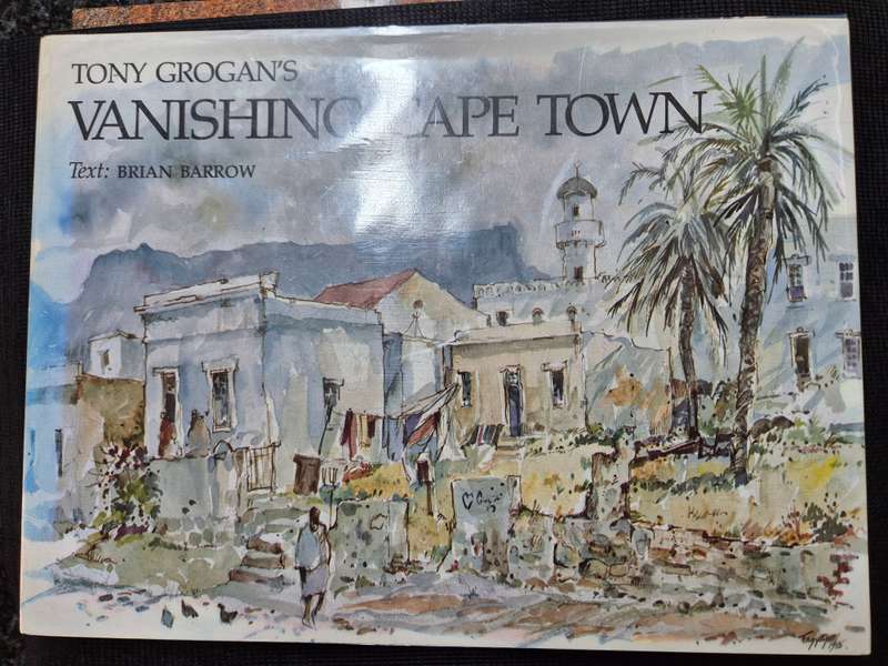 Tony Grogan's Vanishing Cape Town - Brian Barrow