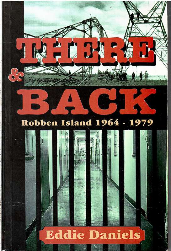 There and back: Robben Island 1964-1979 - Eddie Daniels