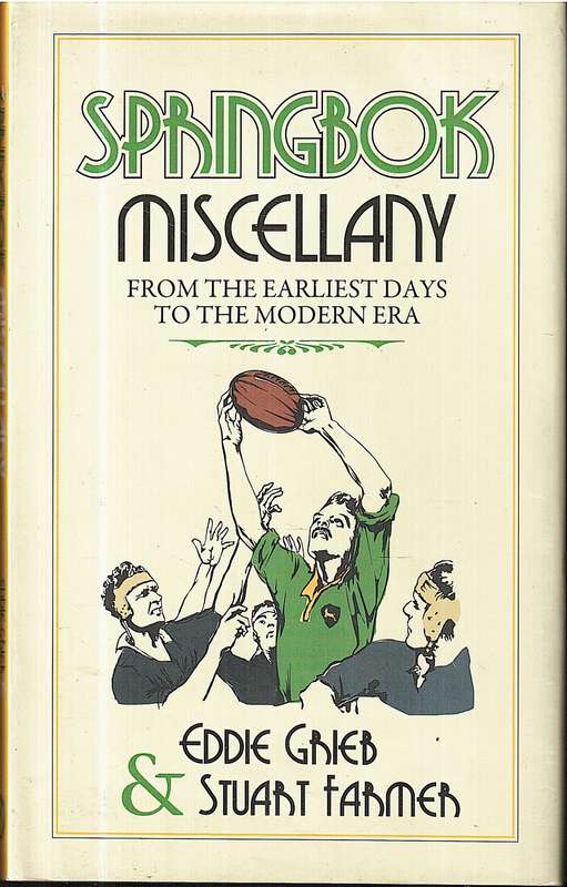 Springbok Miscellany: From the Earliest Days to the Modern Era - Eddie Grieb & Stuart Farmer