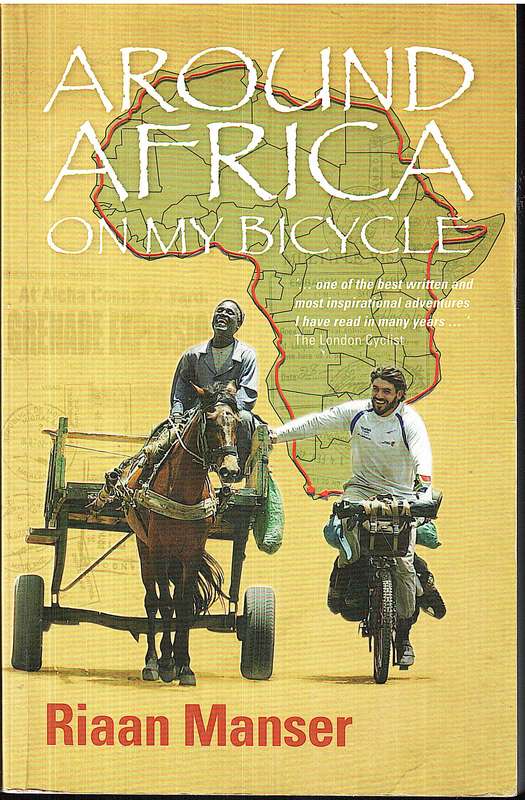 Around Africa on My Bicycle - Riaan Manser
