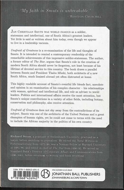 Jan Smuts: Unafraid of Greatness - Richard Steyn