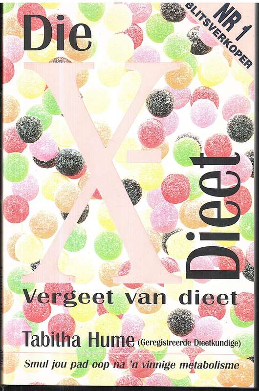 Die X-Dieet: Vergeet van Dieet - Tabitha Hume