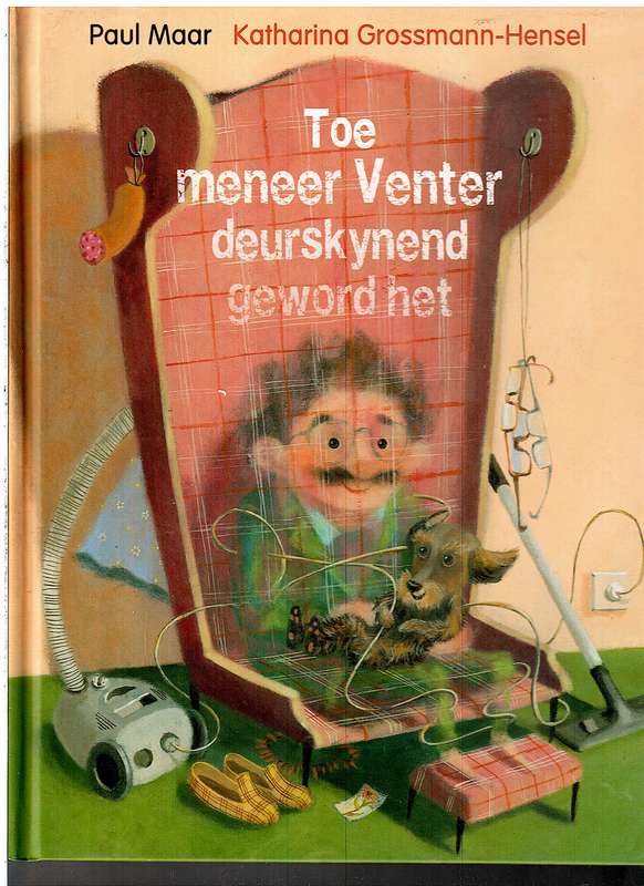 Toe Meneer Venter Deurskynend Geword Het - Paul Maar / Katharina Grossman-Hensel