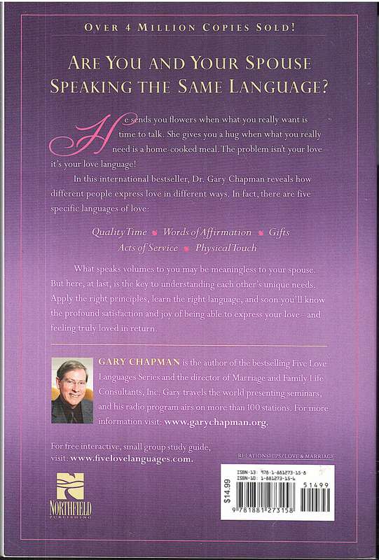 The Five Love Languages: How To Express Heartfelt Commitment To Your Mate - Gary Chapman