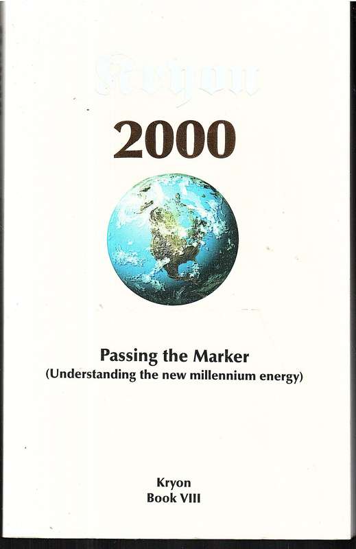 Kryon Book VIII: 2000 - Passing the Marker (Understanding the New Millennium Energy)
